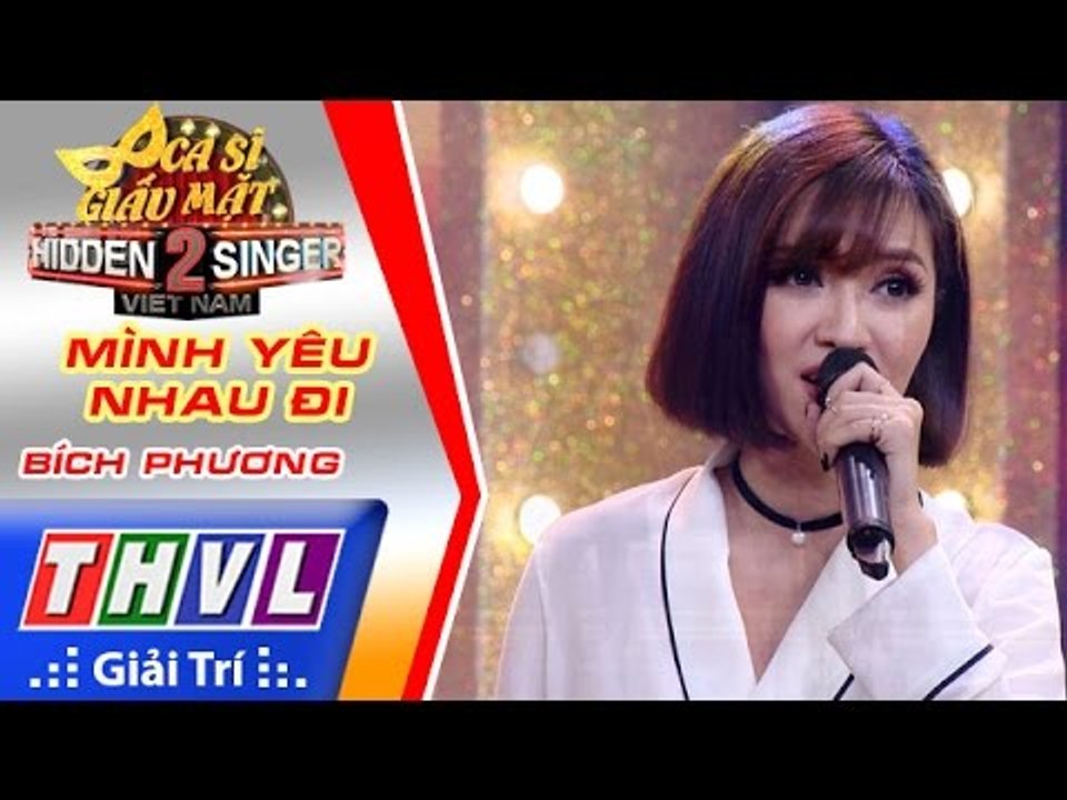 THVL | Ca sĩ giấu mặt 2016 - Tập 4: Bích Phương | Vòng 4 - Mình yêu nhau đi