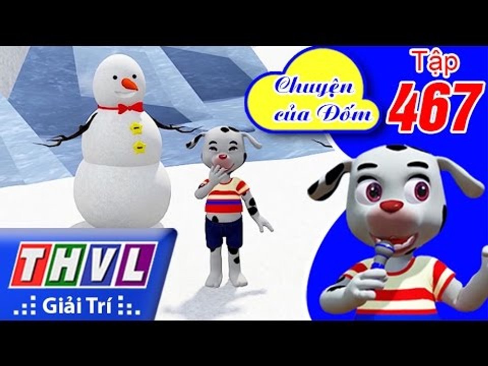 THVL | Chuyện của Đốm - Tập 467: Người tuyết giận dữ | FULL HD
