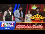 THVL | Người nghệ sĩ đa tài - Tập 7: Giới thiệu giám khảo - Thanh Bạch, Việt Hương, Bình Minh
