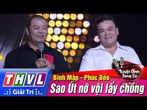 THVL | Tuyệt đỉnh song ca - Cặp đôi vàng l Tập 3: Sao Út nỡ vội lấy chồng - Bình Mập, Phúc Béo
