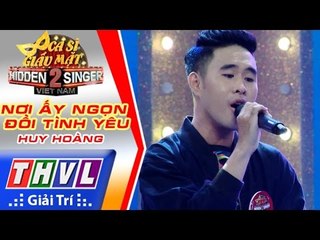 THVL | Ca sĩ giấu mặt 2016 - Tập 12 [3]: Nam Cường | Nơi ấy ngọn đồi tình yêu - Huy Hoàng