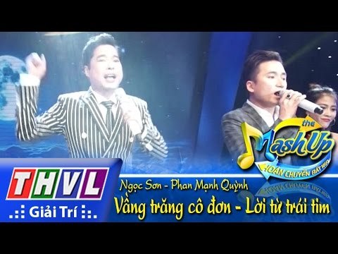 THVL|Hoán chuyển bất ngờ - Tập 6 [2]: Vầng trăng cô đơn, Lời từ trái tim - Ngọc Sơn, Phan Mạnh Quỳnh