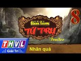 THVL | Tiếu lâm tứ trụ - Tập 8 | Vòng 3 : Nhân quả | Trailer