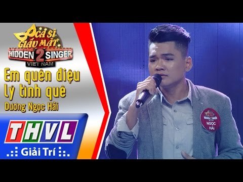 THVL | Ca sĩ giấu mặt 2016 - Tập 13[12]: Dương Ngọc Thái | Em quên điệu lý tình quê - Dương Ngọc Hải