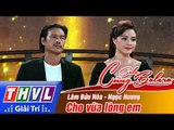 THVL | Solo cùng Bolero 2016 - Tập 5: Cho vừa lòng em - Lâm Bửu Hòa, Ngọc Hương