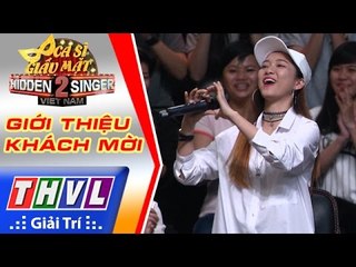 THVL | Ca sĩ giấu mặt 2016 - Tập 9: Thu Minh | Giới thiệu khách mời
