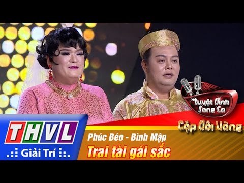 THVL | Tuyệt đỉnh song ca - Cặp đôi vàng | Tập 1: Trai tài gái sắc - Bình Mập, Phúc Béo