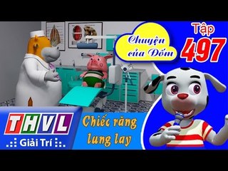 THVL | Chuyện của Đốm - Tập 497: Chiếc răng lung lay