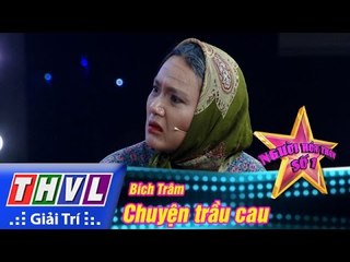 THVL | Người hóa thân số 1 - Tập 15 [4]: Chuyện trầu cau - Bích Trâm