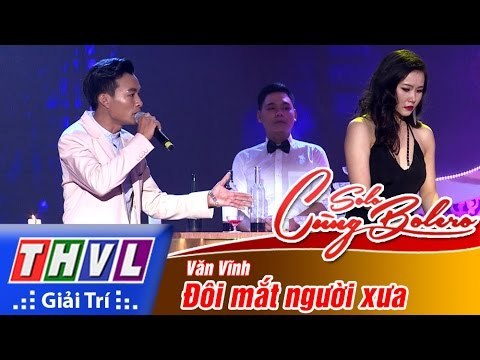 THVL | Solo cùng Bolero 2016 - Tập 3: Đôi mắt người xưa - Văn Vĩnh