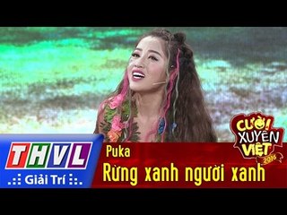 THVL | Cười xuyên Việt - Phiên bản nghệ sĩ 2016 l Tập 5[5]: Rừng xanh người xanh - Puka