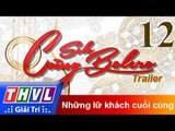 THVL | Solo cùng Bolero 2016 - Tập 12: Những lữ khách cuối cùng - Trailer