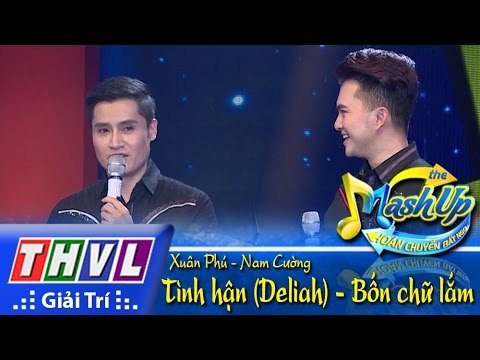 THVL | Hoán chuyển bất ngờ - Tập 6 [3]: Tình hận (Deliah), Bốn chữ lắm - Xuân Phú, Nam Cường