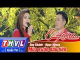 THVL | Solo cùng Bolero 2016 - Chung kết xếp hạng: Mùa xuân đầu tiên - Duy Khánh, Ngọc Hương