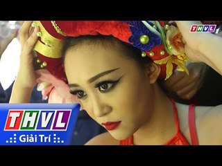 THVL | Hậu trường Người hóa thân số 1 - Tập 13: Đột nhập phòng Makeup