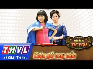THVL | Tiếu lâm tứ trụ - Tập 8 [1]: Khán giả may mắn