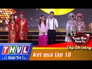 THVL | Tuyệt đỉnh song ca - Cặp đôi vàng | Tập 10 [10]: Kết quả