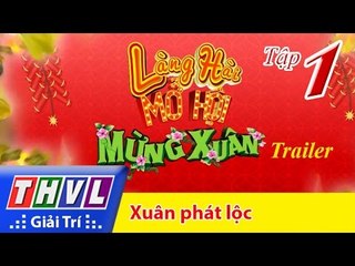 THVL | Làng hài mở hội mừng xuân - Tập 1: Xuân phát lộc - Trailer