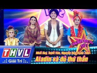 THVL | Người hóa thân số 1-Tập13 [3]: Aladin và đủ thứ thần- Nhất Duy, Tuyết Vân, Nguyễn Huy,...