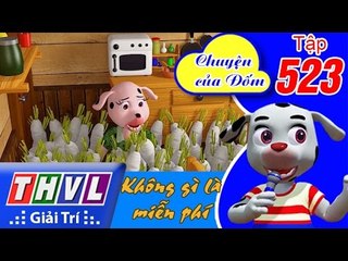THVL | Chuyện của Đốm - Tập 523: Không gì là miễn phí