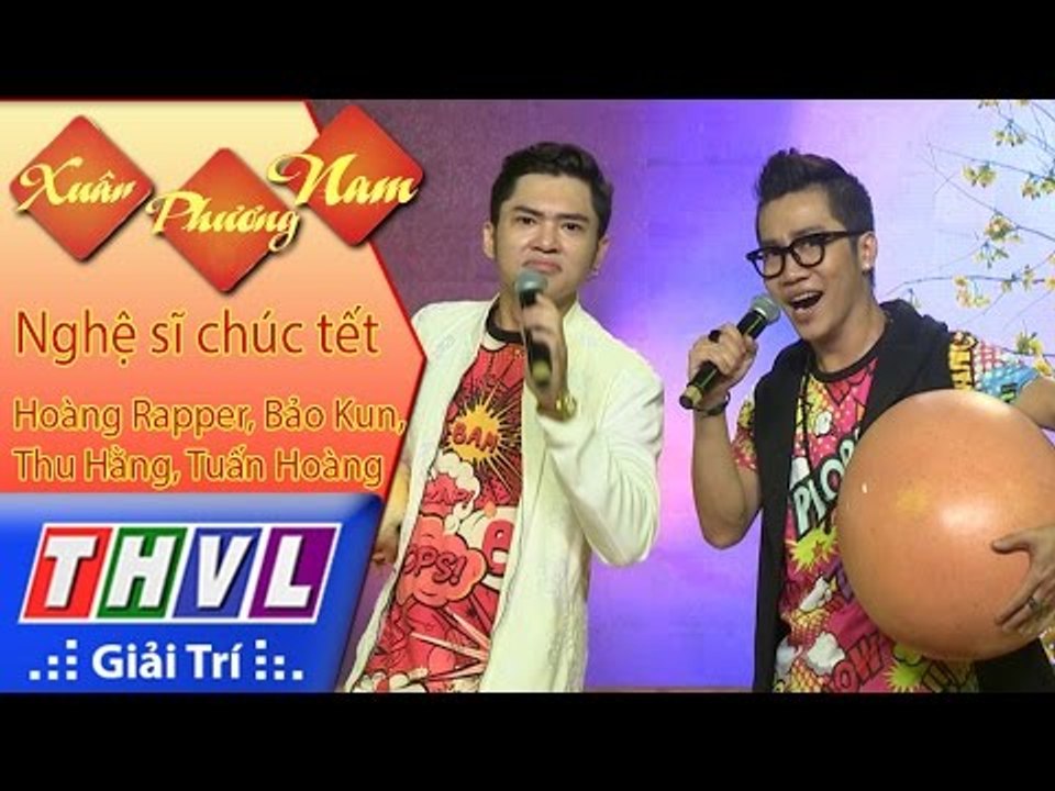 THVL | Xuân Phương Nam | Tập 2 [10]: Nghệ sĩ chúc tết - Hoàng Rapper, Bảo Kun, Thu Hằng, Tuấn Hoàng