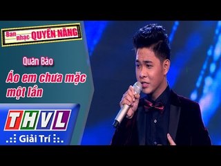 THVL | Ban nhạc quyền năng - Tập 2[4]: Áo em chưa mặc một lần - Quân Bảo