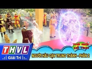 THVL | Thế giới cổ tích: Người hầu cận trung thành (phần 2)