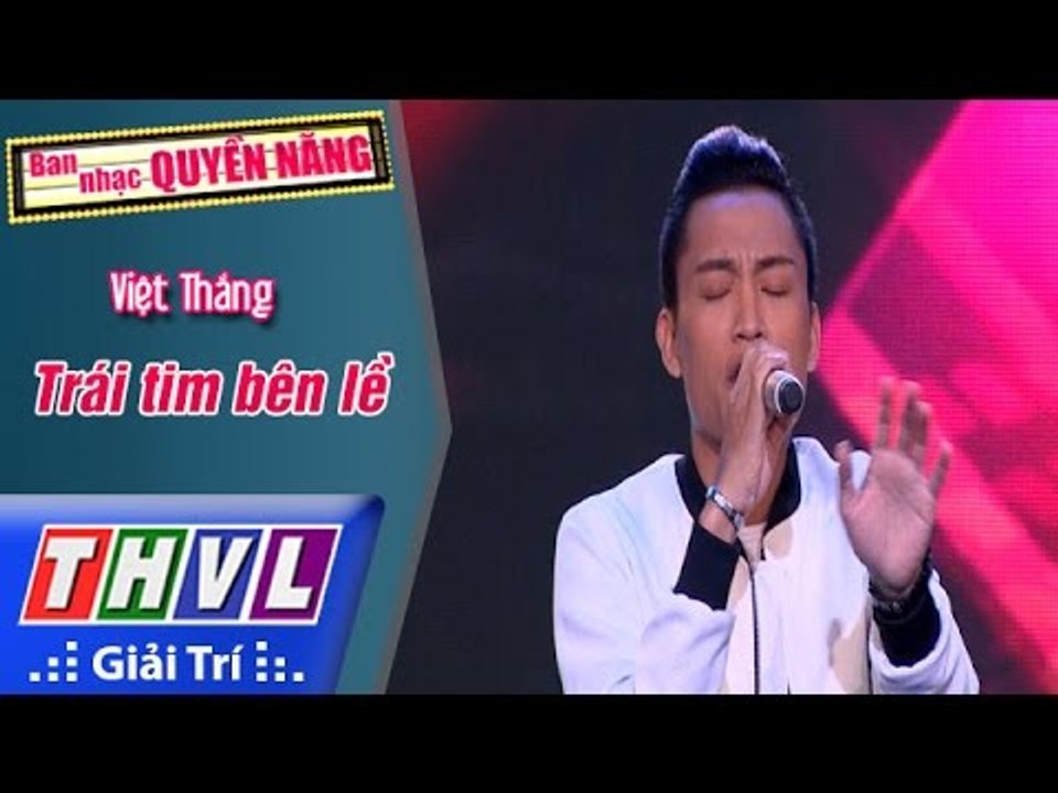 THVL | Ban nhạc quyền năng - Tập 2[3]: Trái tim bên lề - Việt Thắng