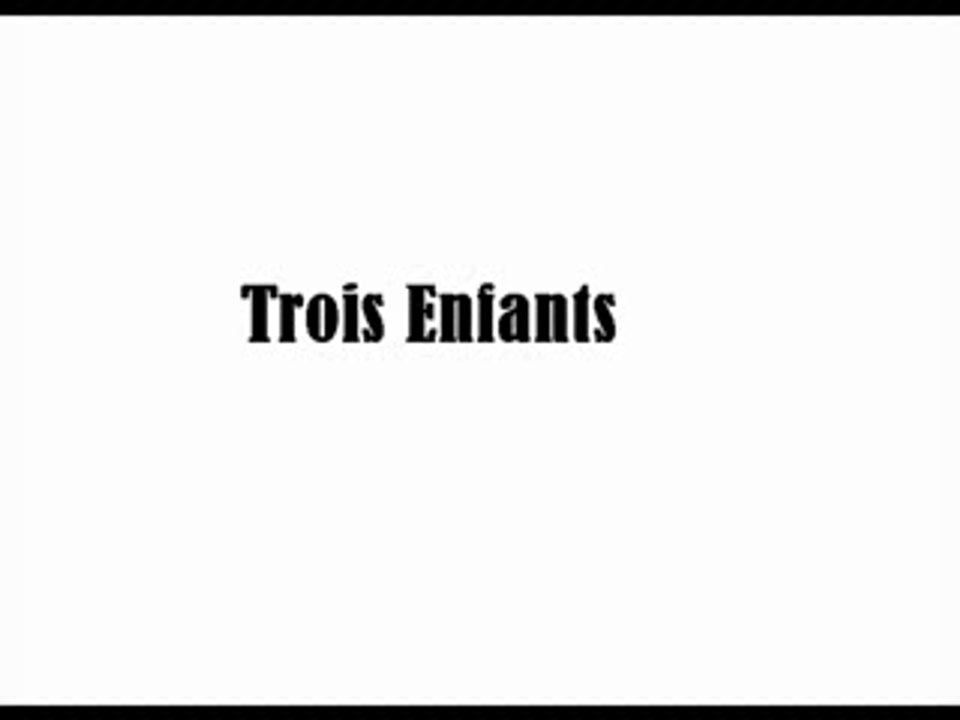 Trois enfants.vid