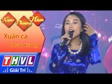 THVL | Xuân Phương Nam | Tập 5 [11]: Xuân ca - Đoan Trang