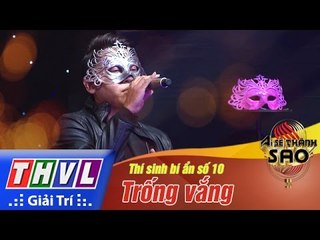 THVL | Ai sẽ thành Sao - Tập 2[1]: Trống vắng - Thí sinh bí ẩn số 10