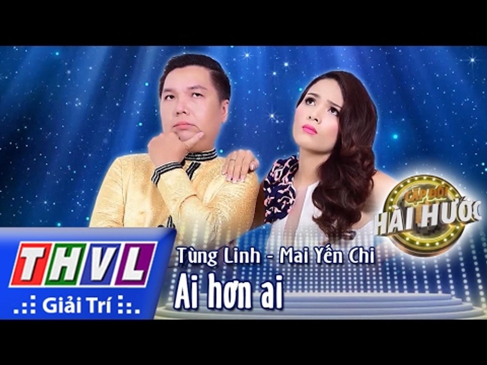 THVL l Cặp đôi hài hước - Tập 1 [8]: Ai hơn ai - Tùng Linh, Mai Yến Chi