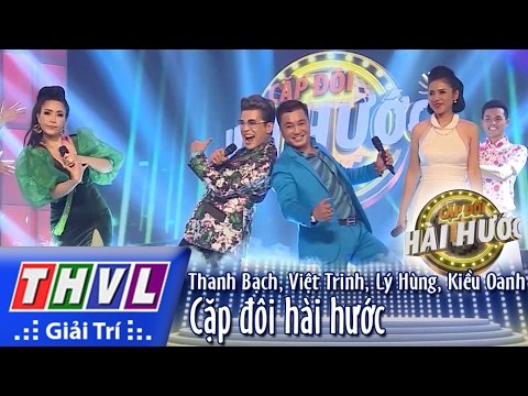 THVL l Cặp đôi hài hước - Tập 1 [1]: Cặp đôi hài hước - Thanh Bạch, Việt Trinh, Lý Hùng, Kiếu Oanh