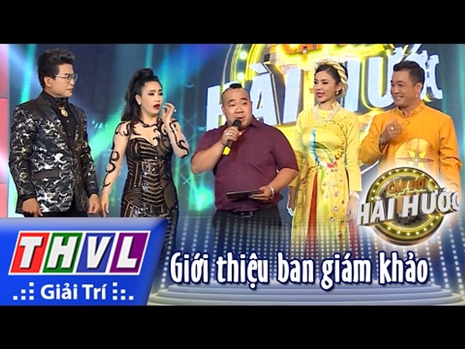 THVL l Cặp đôi hài hước - Tập 2 [1]: Giới thiệu ban giám khảo
