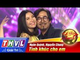 THVL | Tình Bolero hoan ca - Tập 5 [6]: Tình khúc cho em - Ngân Quỳnh, Nguyễn Chung