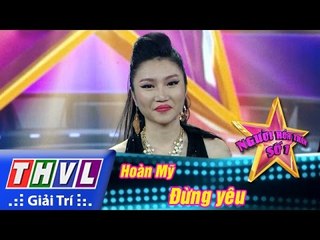 THVL | Người hóa thân số 1 - Tập 17 [1]: Đừng yêu - Hoàn Mỹ, Ca sĩ Phương Vy