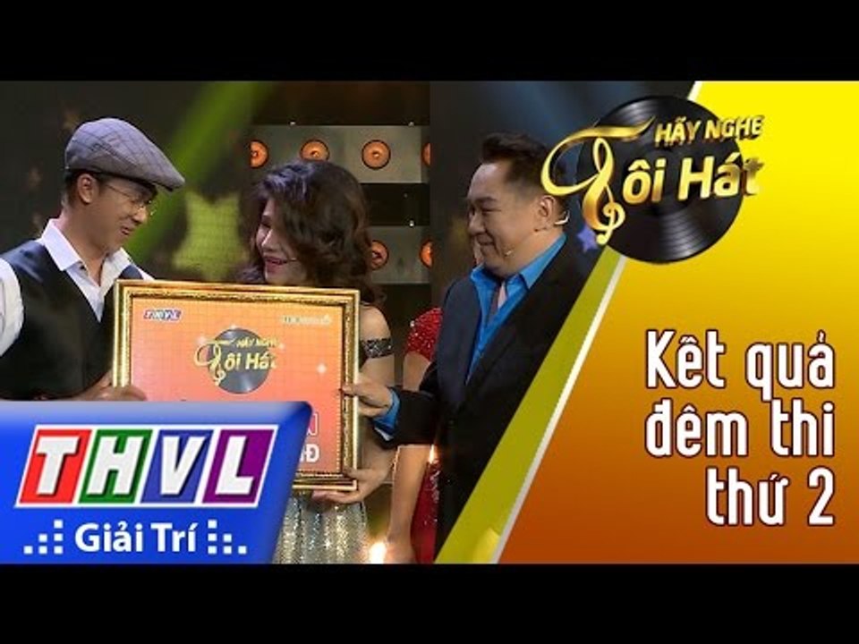 THVL l Hãy nghe tôi hát 2017- Tập 1 [10]: Kết quả đêm thi thứ 2
