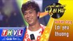 THVL l Hãy nghe tôi hát 2017- Tập 1 [3]: Lời yêu thương - Hồ Việt Trung