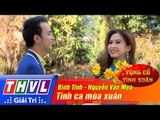 THVL | Vọng cổ tình xuân - Tập 1: Cánh thiệp đầu xuân | Tình ca mùa xuân - Bình Tinh, Nguyễn Văn Mẹo