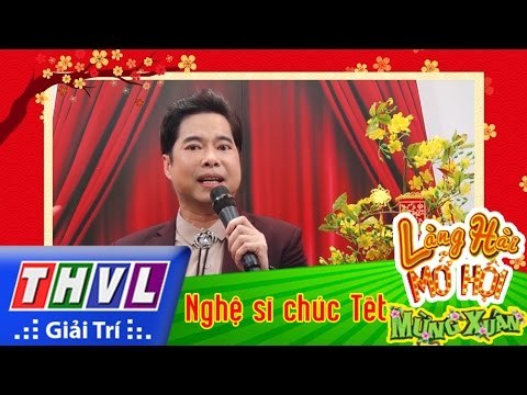 THVL | Làng hài mở hội mừng xuân - Tập 4[4]: Các nghệ sĩ chúc Tết