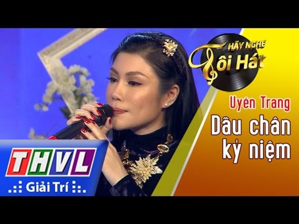 THVL l Hãy nghe tôi hát 2017- Tập 1 [5]: Dấu chân kỷ niệm - Uyên Trang
