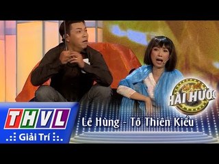 THVL | Cặp đôi hài hước - Tập 10 (Phần 2): Lê Hùng - Tô Thiên Kiều