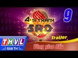 THVL | Ai sẽ thành Sao - Tập 9: Vòng giao đấu - Trailer