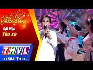 THVL | Ngôi sao phương Nam 2017 - Tập 10 [3]: Yêu xa - Đội Mộc