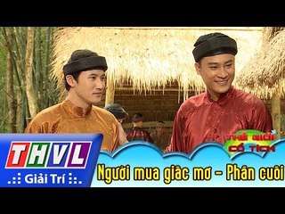 THVL | Thế giới cổ tích: Người mua giấc mơ (Phần cuối)