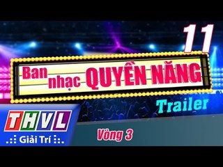 THVL | Ban nhạc quyền năng - Tập 11: Vòng 3 - Trailer