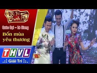 THVL | Tài tử tranh tài 2017 - Tập 12[2]: Bốn mùa yêu thương - Quốc Đại, Lê Giang