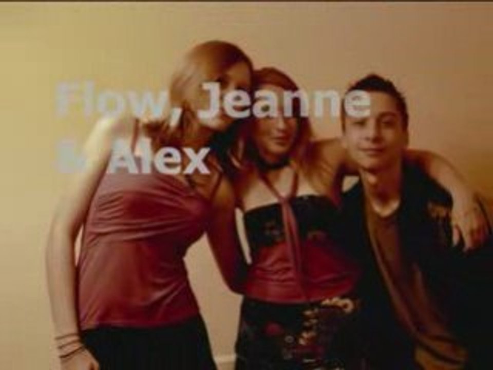 Flow, Jeanne & Alex