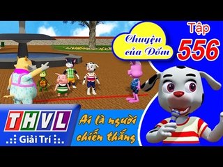 THVL | Chuyện của Đốm - Tập 556: Ai là người chiến thắng