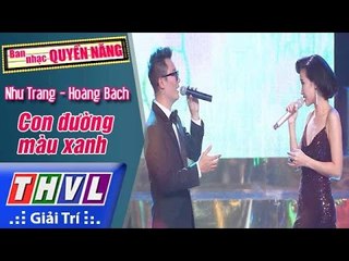 THVL | Ban nhạc quyền năng - Tập 13: Con đường màu xanh - Như Trang, Hoàng Bách